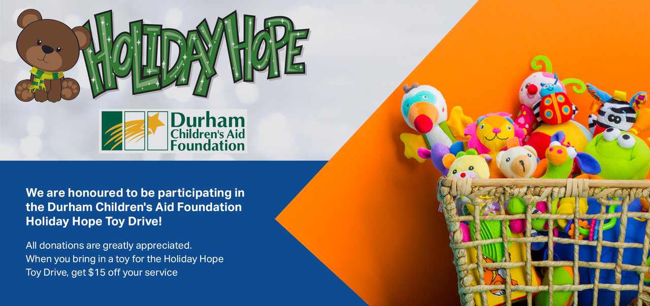 Holiday Hope: We are honoured to be participating in th3e Durham Children's Aid Foundation Holiday Hope Toy Drive...